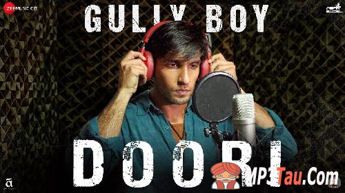 Doori-(Gully-Boy) Ranveer Singh mp3 song lyrics